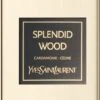Yves Saint Laurent Le Vestiaire Des Parfums Splendid Wood